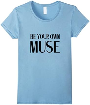 Womens We Quote Be Your Own Muse Pink Feminist T-shirt for Women Small Baby Blue