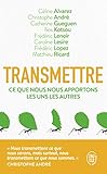 Transmettre : Ce que nous nous apportons les uns les autres by