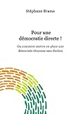 Pour une démocratie directe !: Ou comment mettre en place une démocratie citoyenne et sans électi by Stéphane Brams, Krapo Dessinateur