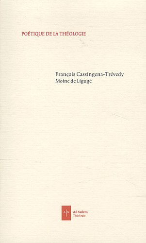 Poétique de la théologie by François Cassingena-Trévedy