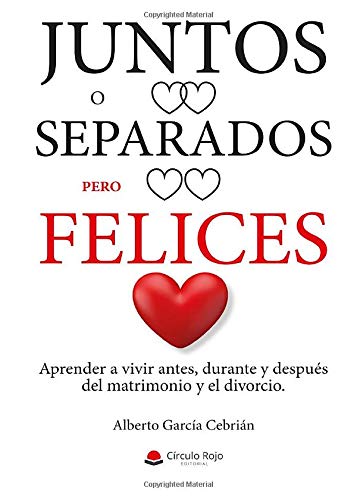 Juntos O Separados Pero Felices Amazon Es Garcia Alberto Libros