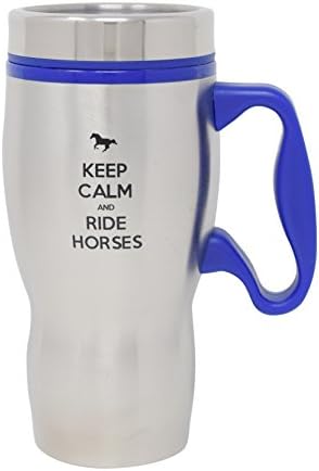 Suck Up Gifts Keep Calm and Ride Horses Stainless Steel 16 Oz Travel Tumbler Mug (Blue)