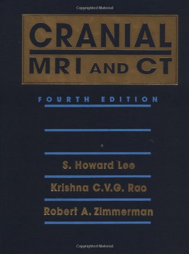 Cranial and Spinal MRI and CT by S. Howard Lee, Krishna C. V. G. Rao, Robert A. Zimmerman