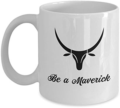 Be A Maverick funny Coffee Mug 11 oz