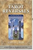 The Complete Book of Tarot Reversals (Special Topics in Tarot Series) by Mary K. Greer