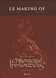 Book's Cover ofLa Chronique des Immortels : Le Making of