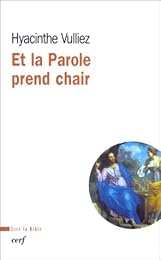Et la Parole prend chair