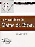 Le vocabulaire de maine de biran by 