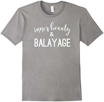 Mens Hairstylist gifts t shirt, Inner beauty and Balayage! 3XL Slate