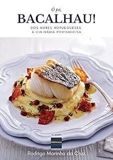 Livro Ó pá, BACALHAU!: Dos mares noruegueses à culinária portuguesa