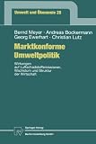 Image de Marktkonforme Umweltpolitik: Wirkungen auf Luftschadstoffemissionen, Wachstum und Struktur der Wirtschaft (Umwelt und Ökonomie) (German Edition)