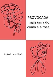 Livro Provocada: mais uma do cravo e a rosa