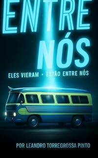Livro Entre nós: Ficção - Eles vieram estão entre Nós.