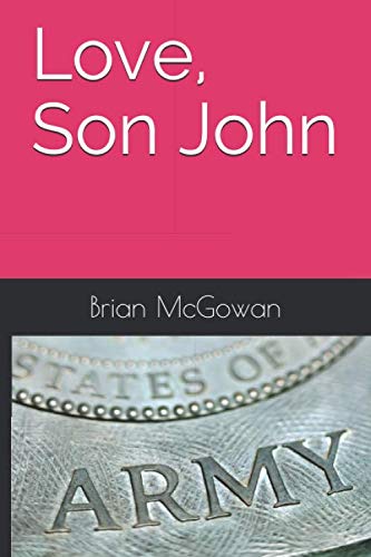 Love, Son John by Brian McGowan