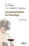 Image de Les représentations de l'alcoolique / images et préjugés