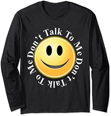 Unisex Don't Talk To Me Smiley Face Long Sleeve Tee T-Shirt Small Black