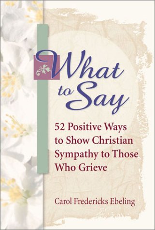 What to Say by Carol Fredericks Ebeling