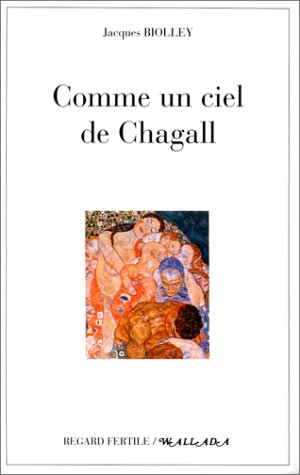 Comme un ciel de Chagall: Récit (French Edition) by Jacques Biolley (Paperback)