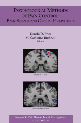 Psychological Methods of Pain Control: Basic Science and Clinical Perspectives (Progress in Pain Res by Donald D. Price, M. Catherine Bushnell