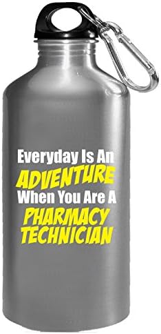 Everyday Is An Adventure When A Pharmacy Technician - Water Bottle