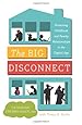 The Big Disconnect: Protecting Childhood and Family Relationships in the Digital Age