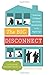 The Big Disconnect: Protecting Childhood and Family Relationships in the Digital Age - Book by Catherine Steiner-Adair