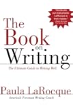 The Book on Writing: The Ultimate Guide to Writing Well