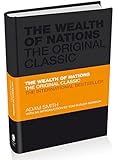 The Wealth of Nations: The Economics Classic - A Selected Edition for the Contemporary Reader