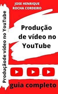 Livro O guia completo sobre produção de vídeo para o YouTube