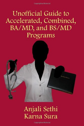 Unofficial Guide to Accelerated, Combined, BA/MD, and BS/MD programs
