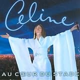 Céline Dion Album: «Au Coeur Du Stade» (Front side) Céline Dion Album: «Au Coeur Du Stade» (Front side)