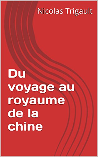 Du voyage au royaume de la chine (French Edition)