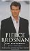 Pierce Brosnan: The Biography by