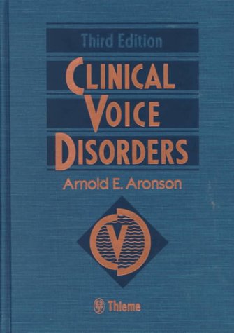Clinical Voice Disorders: An Interdisciplinary Approach, 3Rd Ed