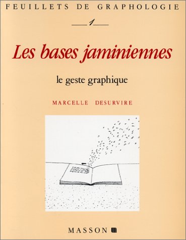 Feuillets de graphologie : Les bases jaminiennes - Le geste graphique by (Paperback)