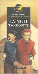 La  nuit troglodyte