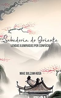 Livro Sabedoria do Oriente: Lendas Iluminadas por Confúcio
