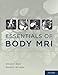 Essentials of Body MRI by 