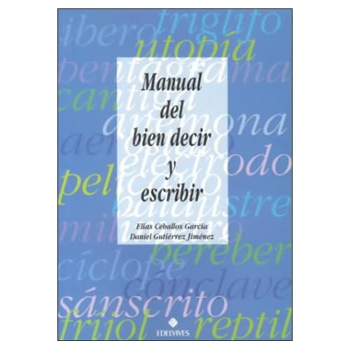 Manual del bien decir y escribir Manual del bien decir y escribir