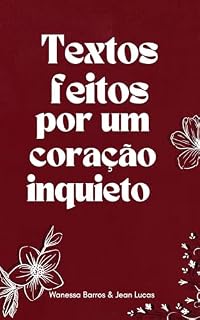 Livro Textos Feitos Por Um Coração Inquieto