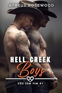 Livro Hell Creek Boys (Versão Portuguesa): Um romance entre um tio e uma tia cowboy, onde inimigos se tornam amantes (Céu Sem Fim Livro 1)