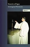 Liturgical Sermons Volume 1 (Cistercian Fathers) by