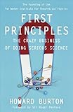 First Principles: The Crazy Business of Doing Serious Science cover