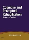Cover of Cognitive and Perceptual Rehabilitation: Optimizing Function