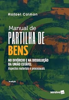 Livro Manual de Partilha de Bens: No divórcio e na dissolução da união estável - aspectos materiais e processuais - 5ª edição 2024