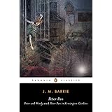 Peter Pan: Peter and Wendy and Peter Pan in Kensington Gardens