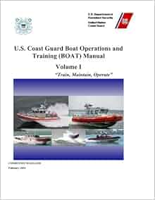 U.S. Coast Guard Boat Operations and Training (BOAT ...