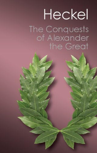 The Conquests of Alexander the Great (Canto Classics) Kindle Edition