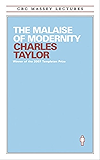 The Malaise of Modernity (CBC Massey Lectures)