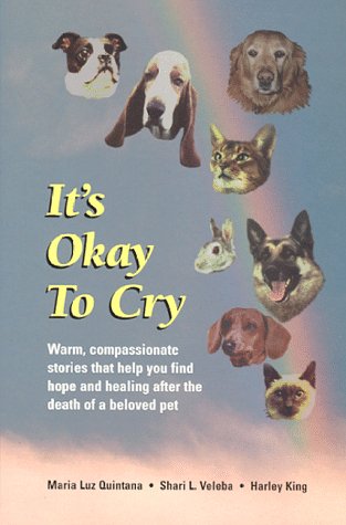 It's Okay To Cry by Maria L. Quintana, Shari L. Veleba, Harley G. King